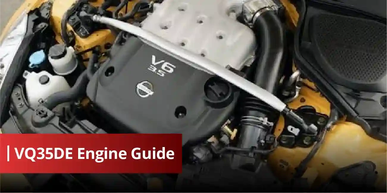 VQ35DE Engine Guide Specs, Reliability and Swap Basics